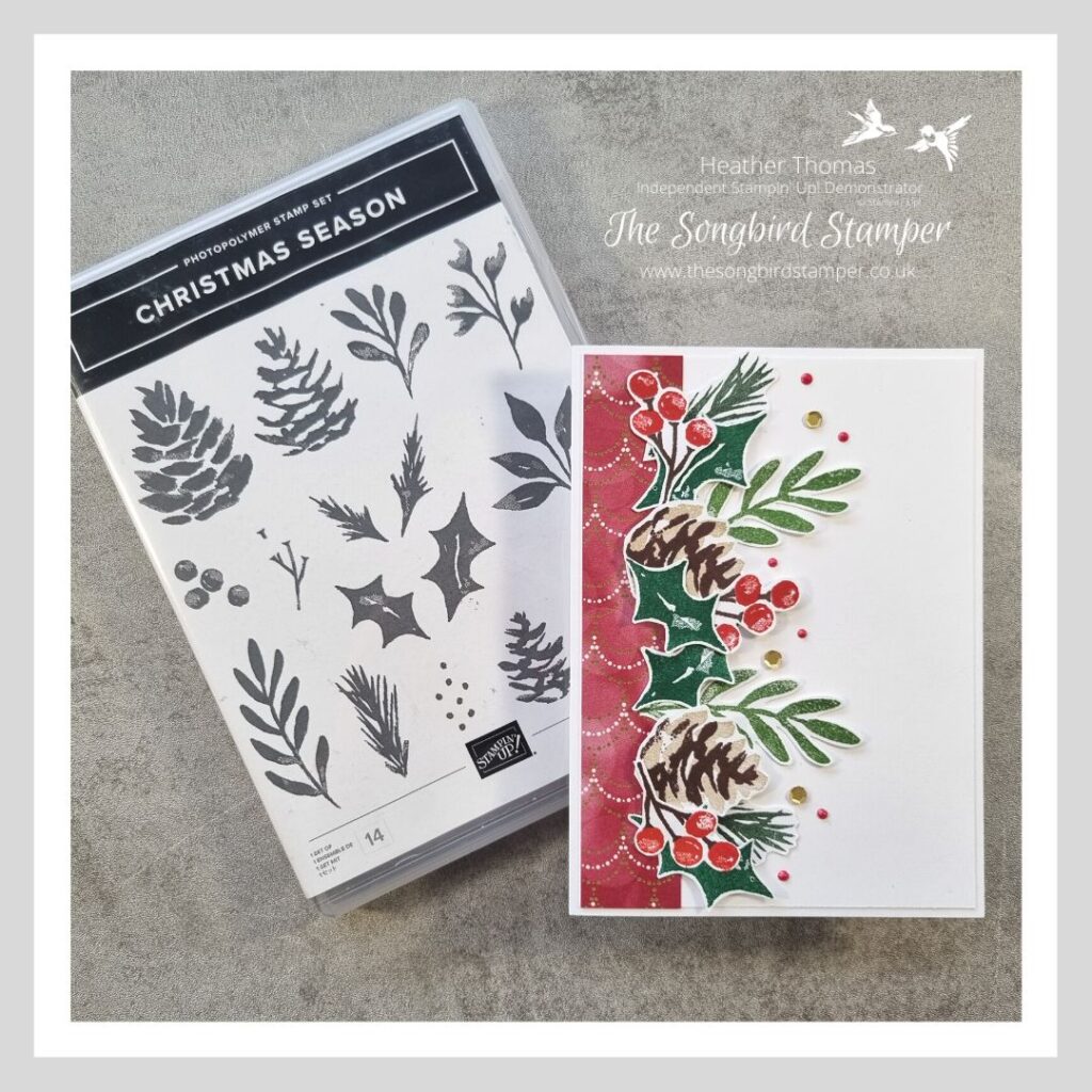 A Christmas card in red, green and gold, with pine cones, leaves and berries, and the stamp set Christmas Season
