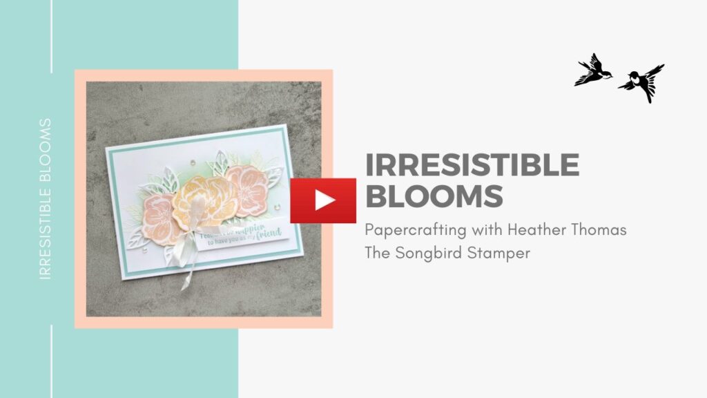 A YouTube thumbnail showing a handmade card using the Irresistible Blooms suite of products, in pinks, yellows and blues